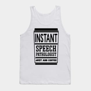 Instant speech pathologist, just add coffee Tank Top